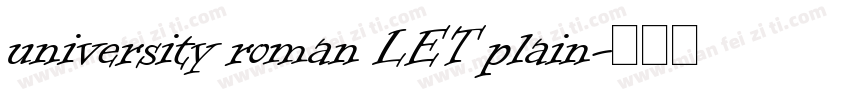 university roman LET plain字体转换